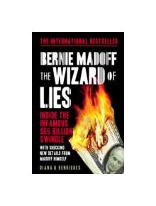 Bernie Madoff, the Wizard of Lies - 9781851689033