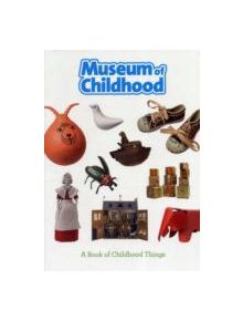 Museum of Childhood - 9781851777037