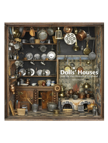 Dolls' Houses from the V&A Museum of Childhood - 9781851778041