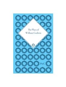 The Plays of William Godwin - 9781851966318