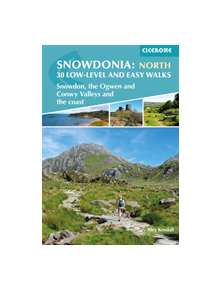 Snowdonia: Low-level and easy walks - North - 9781852849849