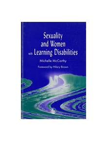 Sexuality and Women with Learning Disabilities - 9781853027307