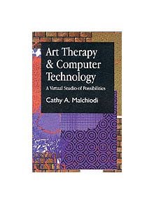 Art Therapy and Computer Technology - 9781853029226