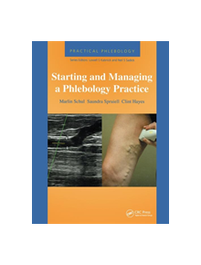 Practical Phlebology: Starting and Managing a Phlebology Practice - 9781853159404