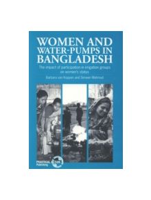 Women and Water-pumps in Bangladesh - 9781853393365