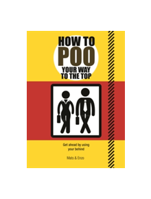 How to Poo Your Way to the Top - 9781853759642