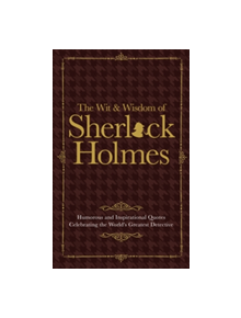 The Wit & Wisdom of Sherlock Holmes - 9781853759819