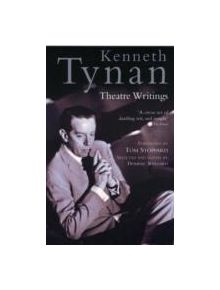 Kenneth Tynan: Theatre Writings - 9781854595430