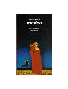 Medea (Theatre Babel version) - 9781854596024