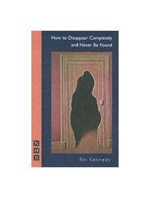 How To Disappear Completely and Never Be Found - 9781854599643