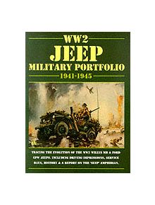 WW2 Jeep Military Portfolio 1941-1945 - 9582 - 9781855202177