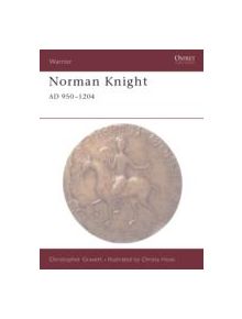 The Norman Knight, 950-1204 AD - 9781855322875