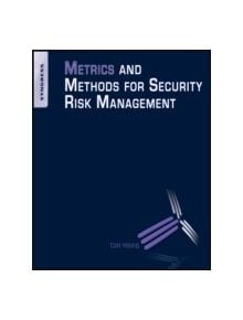 Metrics and Methods for Security Risk Management - 9781856179782