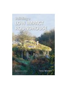 Building a Low Impact Roundhouse - 9781856231749