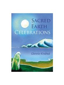 Sacred Earth Celebrations - 9781856231756