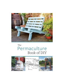 The Permaculture Book of DIY - 9781856232715