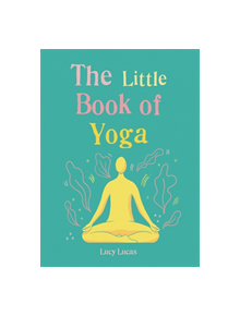 The Little Book of Yoga - 9781856753999