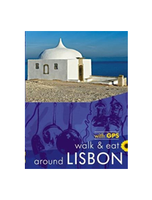 Walk & Eat Around Lisbon - 9781856915137