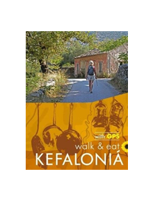 Walk & Eat Kefalonia - 9781856915205