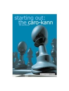 Starting out: the Caro-Kann - 9781857443035