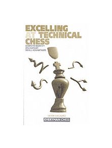 Excelling at Technical Chess - 9781857443646