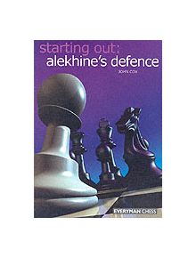 Starting Out: Alekhine Defence - 9781857443707