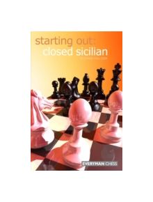 Starting Out: Closed Sicilian - 9781857444148