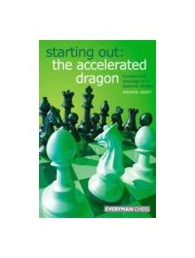 Starting Out : The Accelerated Dragon - 9781857445305