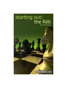 Starting Out: The Reti - 9781857446227