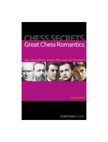 Chess Secrets: Great Chess Romantics - 9781857449891