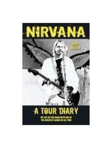 Nirvana - A Tour Diary - 9781857828757