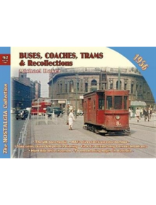 Buses, Coaches Trams & Recollections 1956 - 9781857945287