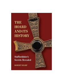 The Hoard and its History - 9781858585475