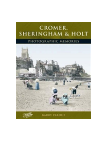 Cromer, Sheringham and Holt - 9781859378151