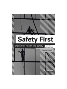 Safety First: English for Health and Safety Teacher's Book B1 - 9781859645611