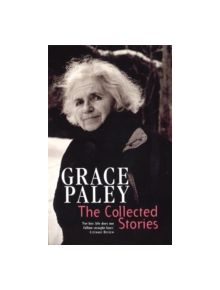 The Collected Stories of Grace Paley - 9781860495212