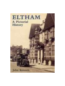 Eltham A Pictorial History - 9781860770043