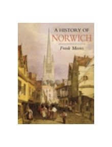 A History of Norwich - 9781860770838