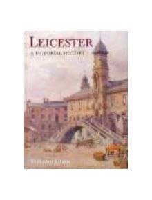 Leicester A Pictorial History - 9781860770999