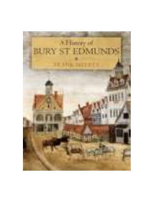 A History of Bury St Edmunds (paperback) - 9781860772276