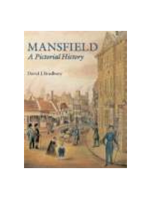 Mansfield: A Pictorial History - 9781860773372