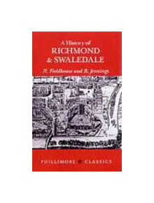 A History of Richmond & Swaledale - 9781860773648