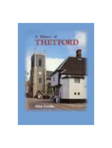 A History of Thetford - 9781860773679