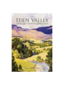 The Eden Valley and the North Pennines - 9781860774508