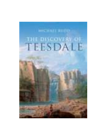 The Discovery of Teesdale - 9781860774539