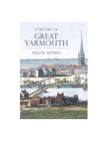 A History of Great Yarmouth - 9781860774577