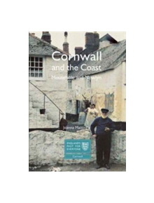 Cornwall and the Coast: Mousehole and Newlyn - 9781860774898