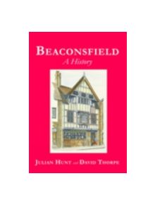 Beaconsfield: A History - 9781860774973