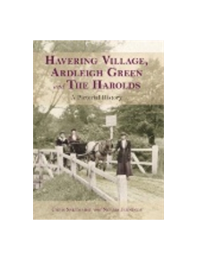 Havering Village, Ardleigh Green and The Harolds - 9781860775529