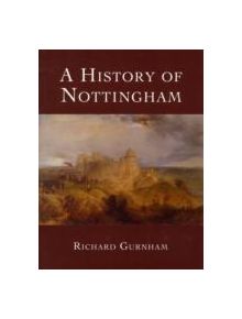 A History of Nottingham - 9781860776588